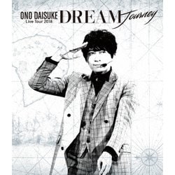 小野大輔／小野大輔 LIVE TOUR 2018 「DREAM Journey」 [Blu-ray Disc]