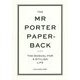 THE MR PORTER PAPERBACK VOLUME-THE MANUAL FOR A STYLISH LIFE [単行本]