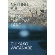 NETTING AIR―FROM THE LOW LAND [単行本]