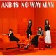 AKB48／NO WAY MAN