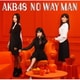 AKB48／NO WAY MAN
