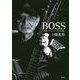 BOSS―一匹狼マネージャー50年の闘い [単行本]