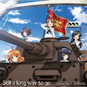 Still a long way to go (ガールズ&パンツァー TV&OVA 5.1ch Blu-ray Disc BOX テーマソング)