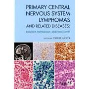 Primary Central Nervous System Lymphomas and Related Diseases－Biology, Pathology, and Treatment [単行本]