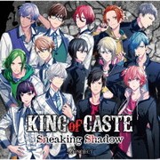KING of CASTE Sneaking Shadow