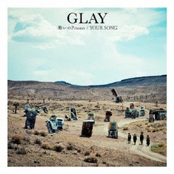 GLAY／愁いのPrisoner/YOUR SONG