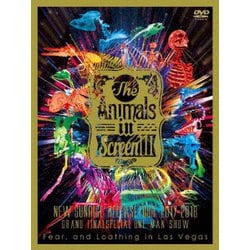 Fear,and Loathing in Las Vegas／The Animals in Screen Ⅲ-"New Sunrise" Release Tour 2017-2018 GRAND FINAL SPECIAL ONE MAN SHOW- [DVD]