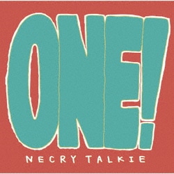 ネクライトーキー／ONE!