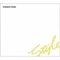 スターダスト☆レビュー／Style