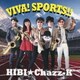 HIBI★Chazz-K／ビバ! スポーツ!!