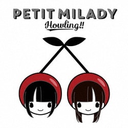 PETIT MILADY／Howling!!