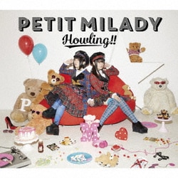 PETIT MILADY／Howling!!