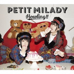 PETIT MILADY／Howling!!