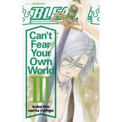 BLEACH―Can't Fear Your Own World〈3〉(JUMP j BOOKS) [新書]