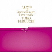 25TH  ANNIVERSARY LIVE 2018 TOKO FURUUCHI