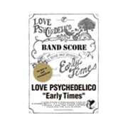 BSLOVE PSYCHEDELICO/EARLY TIMES THE BEST OF LOVE PSYCHEDELICO [ムックその他]