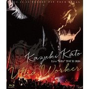 Kazuki Kato Live "GIG" TOUR 2018 Ultra Worker