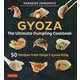 Gyoza：The Ultimate Dumpling Cookbook-50Recipes from Tokyo’s Gyoza King [単行本]