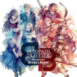西木康智／OCTOPATH TRAVELER Arrangements -Break & Boost-