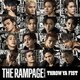 THE RAMPAGE from EXILE TRIBE／THROW YA FIST