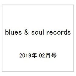 blues & soul records (ブルース & ソウル・レコーズ) 2019年 02月号 [雑誌]
