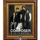 COMPOSER ～響き続ける旋律の調べ [Blu-ray Disc]
