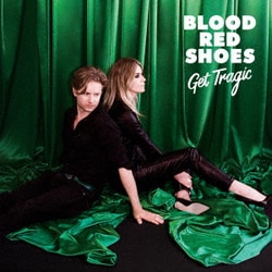 ブラッド・レッド・シューズ／ゲット・トラジック