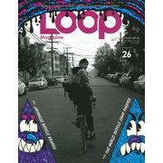 LOOP Magazine - ループ マガジン - Vol.26 [ムック・その他]