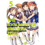 アイドルマスター　ミリオンライブ！　Blooming　Clover　5　オリジナルＣＤ付き限定版<5> 特別版 (電撃コミックスＮＥＸＴ) [コミック]