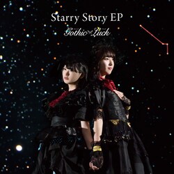 Gothic × Luck／Starry Story EP