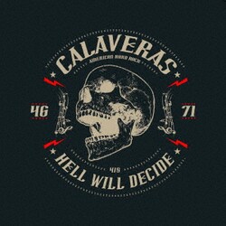 CALAVERAS／HELL WILL DECIDE