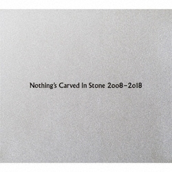 Nothing's Carved In Stone／Nothing's Carved In Stone 2008-2018