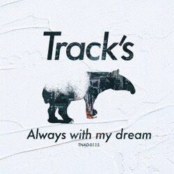 Track's／Always with my dream