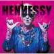 HENNESSY／バカなふりして踊りませんか