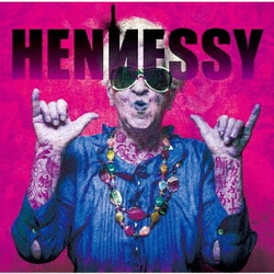 HENNESSY／バカなふりして踊りませんか