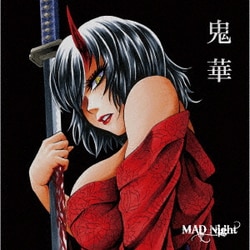 MAD Night／鬼華