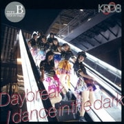 Daybreak/dance in the dark