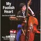 山田和裕／My Foolish Heart Jazz Live at TheGLEE