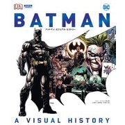 バットマン：ビジュアル・ヒストリー [単行本]