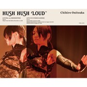 HUSH HUSH LOUD