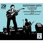 KAZUYOSHI SAITO 25th Anniversary Live 1993-2018 25<26 ～これからもヨロチクビーチク～ Live at 日本武道館 2018.09.07