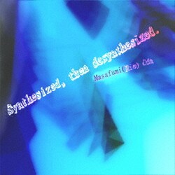 Masafumi Oda／synthesized, then de-synthesized.