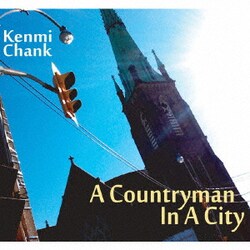 Kenmi Chank／A Countryman In A City