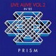 PRISM／LIVE ALIVE VOL.2