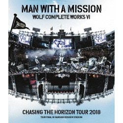 MAN WITH A MISSION／WOLF COMPLETE WORKS Ⅵ CHASING THE HORIZON TOUR 2018 TOUR FINAL IN HANSHIN KOSHIEN STADIUM [Blu-ray Disc]