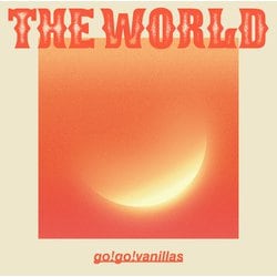 go!go!vanillas／THE WORLD