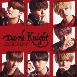ONE N' ONLY／Dark Knight