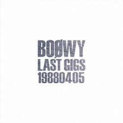 BOOWY／LAST GIGS 19880405