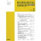 NEUROLOGICAL SURGERY (脳神経外科) 2019年 02月号 [雑誌]