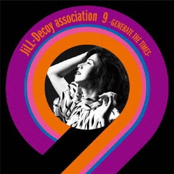 JiLL-Decoy association／ジルデコ9 ～GENERATE THE TIMES～